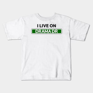 I live on Drama Dr Kids T-Shirt